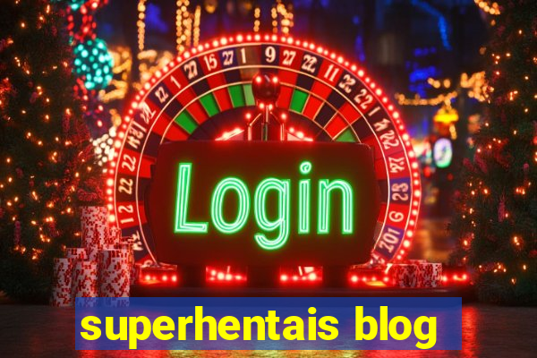 superhentais blog